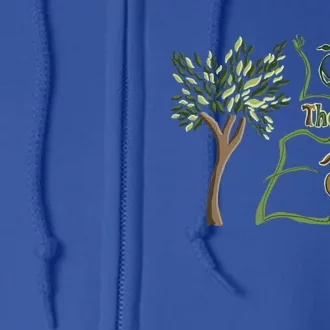 Love The Earth Quote Earth Day Tree Nature Saying Funny Gift Full Zip Hoodie