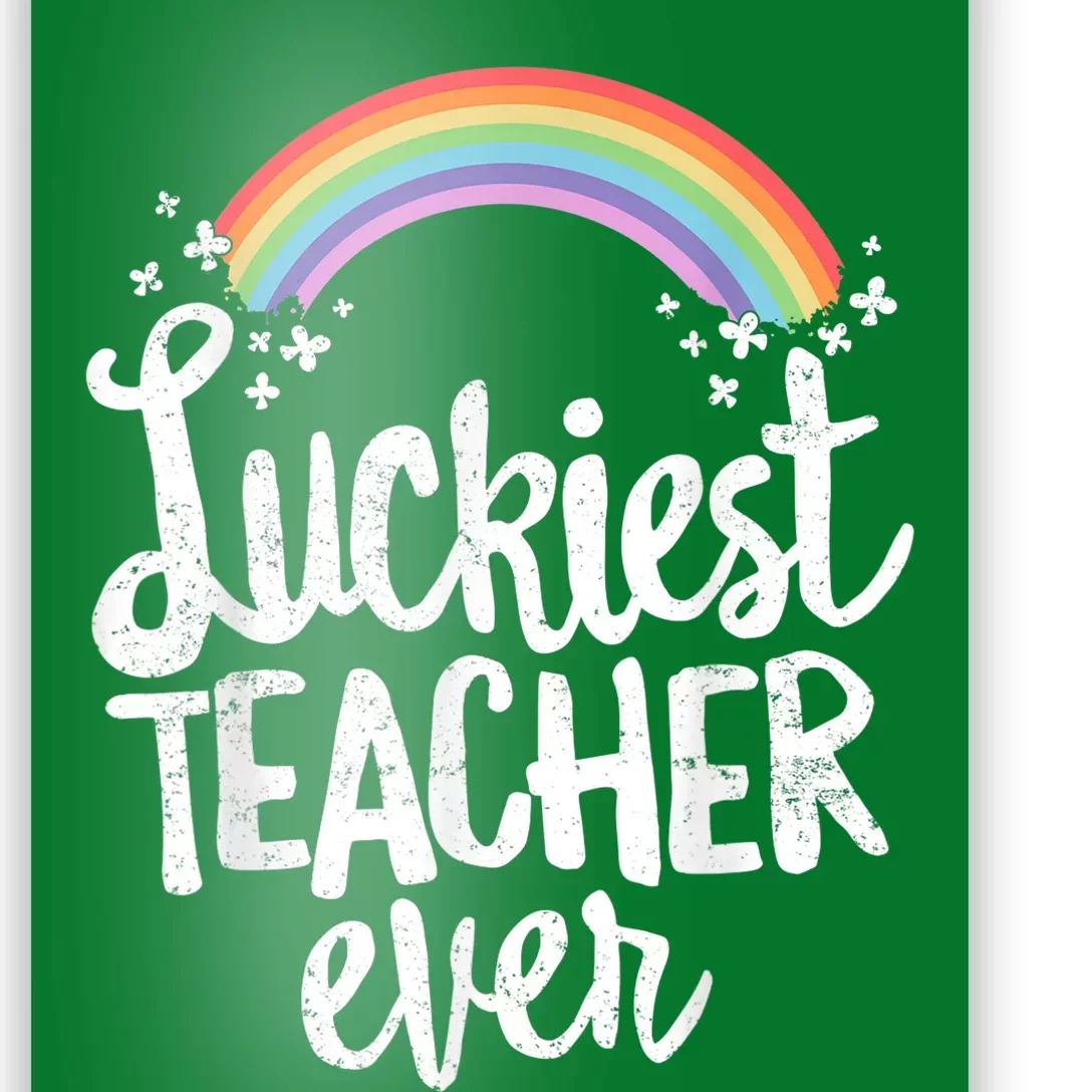 Luckiest Teacher Ever St Patricks Day School Gift shirt Poster