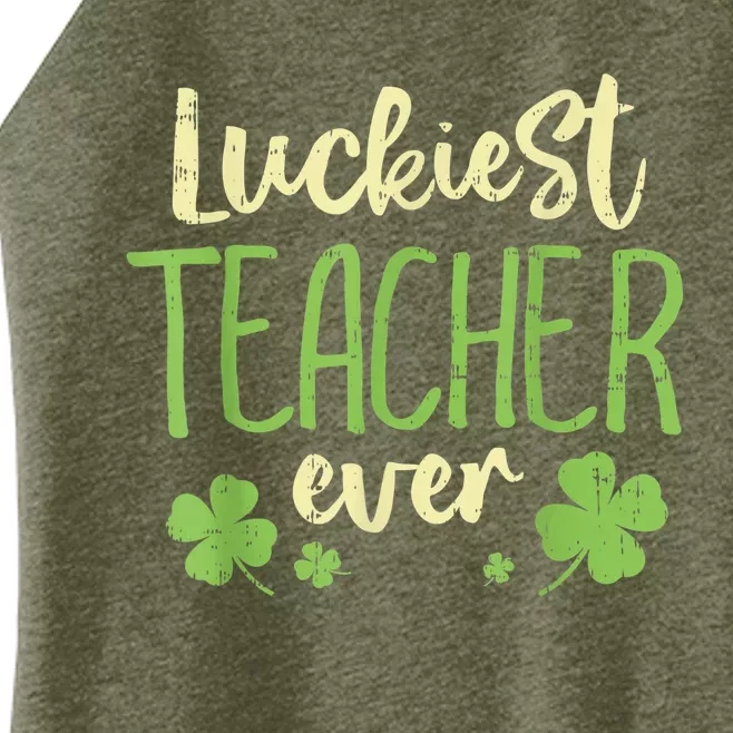 Luckiest Teacher Ever St Patricks Day Teaching m.e.n Wo Women’s Perfect Tri Rocker Tank