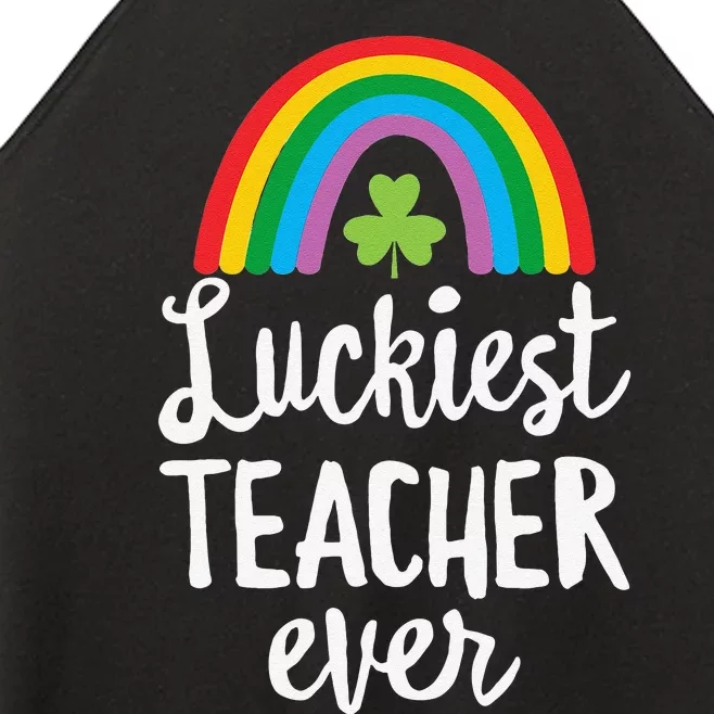 Luckiest Teacher Ever St Patricks Day School Gifts Women’s Perfect Tri Rocker Tank