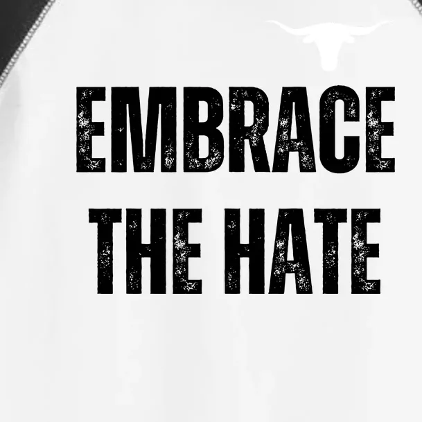 Limited Texas Embrace The Hate Toddler Fine Jersey T-Shirt