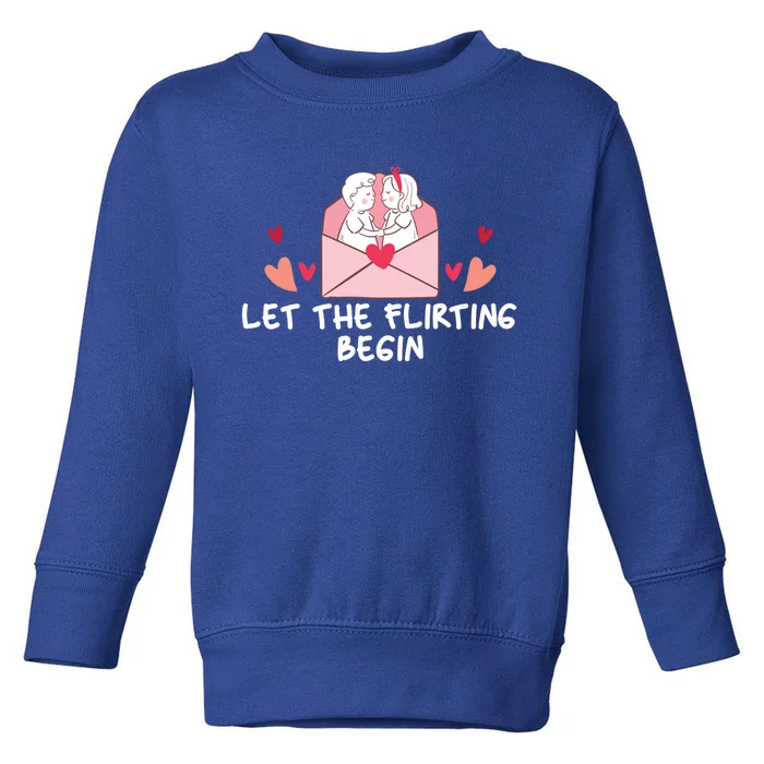 Let The Flirting Begin Cool Gift Hearts Love Valentine's Day Cool Gift Toddler Sweatshirt