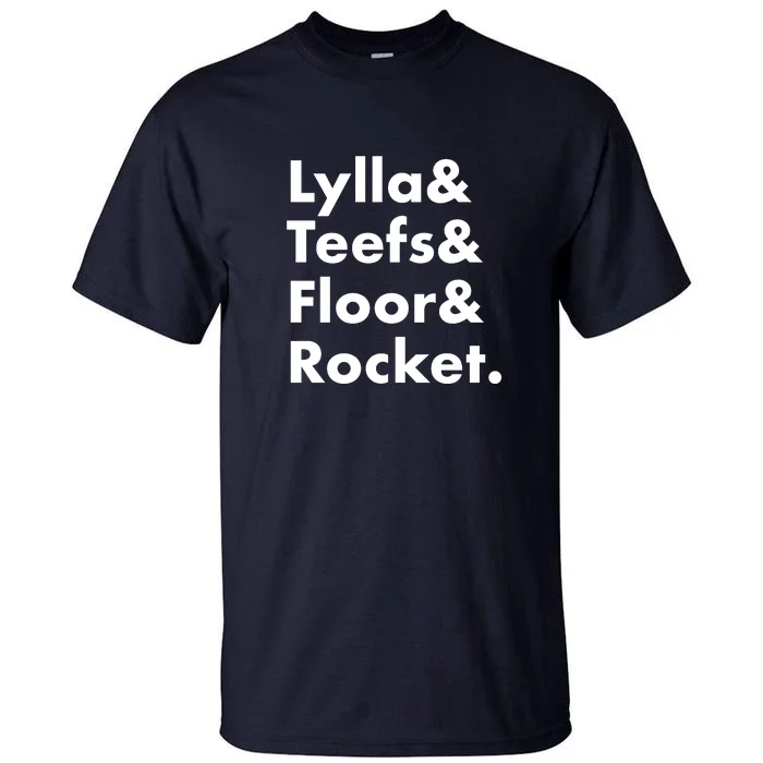 Lylla Teefs Floor & Rocket. Tall T-Shirt