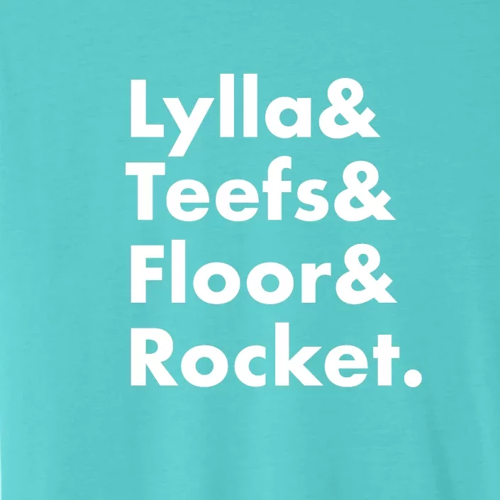 Lylla Teefs Floor & Rocket. ChromaSoft Performance T-Shirt