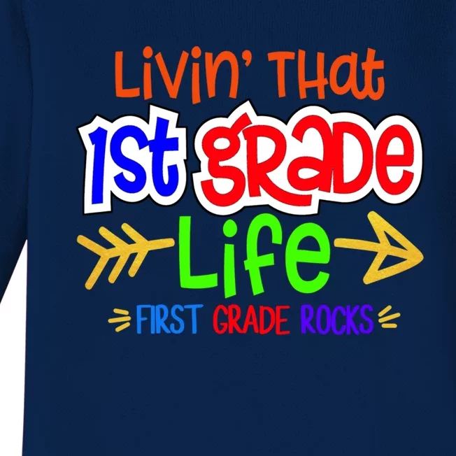 Livin That First Grade Life First Grade Rocks 1St Grade Gift Baby Long Sleeve Bodysuit