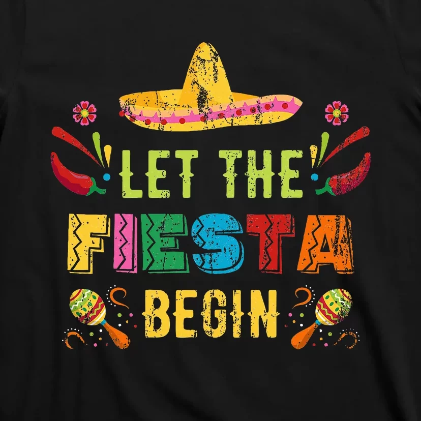 Let The Fiesta Begin Funny Cinco De Mayo Mexican T-Shirt