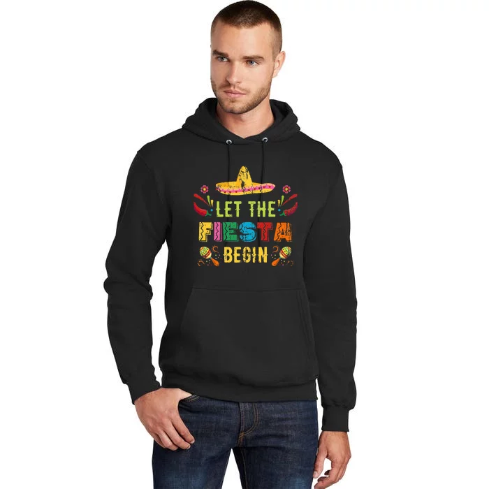 Let The Fiesta Begin Funny Cinco De Mayo Mexican Tall Hoodie