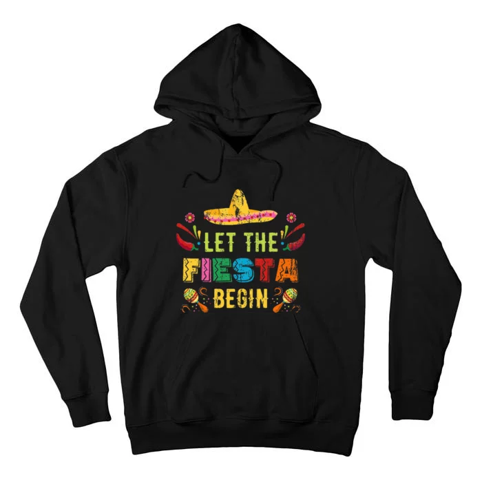 Let The Fiesta Begin Funny Cinco De Mayo Mexican Tall Hoodie