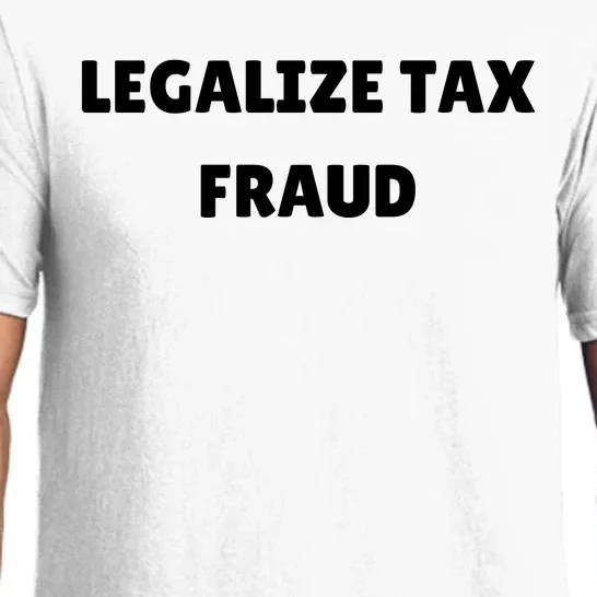 Legalize Tax Fraud Funny Pajama Set