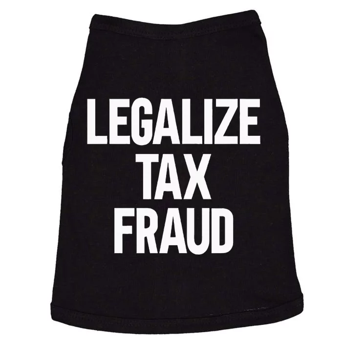 Legalize Tax Fraud Doggie Tank