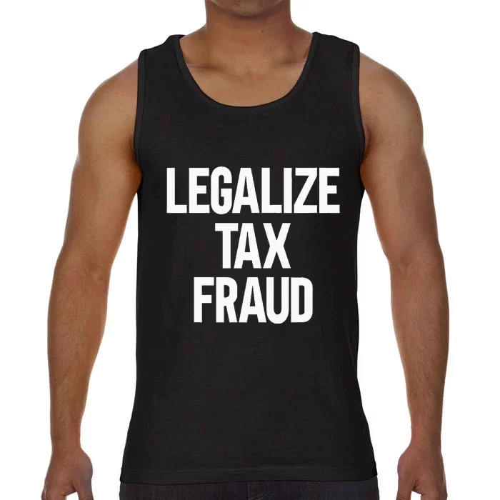 Legalize Tax Fraud Comfort Colors® Tank Top