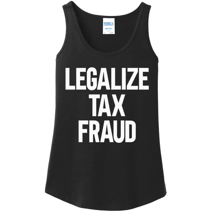 Legalize Tax Fraud Ladies Essential Tank