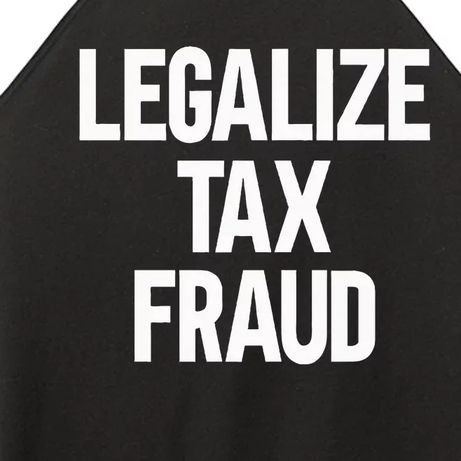 Legalize Tax Fraud Women’s Perfect Tri Rocker Tank