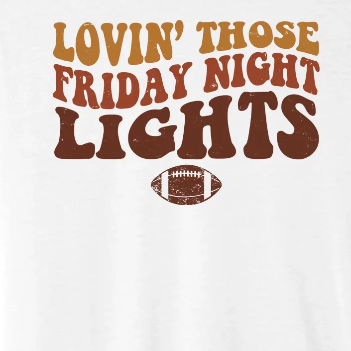 Lovin Those Friday Night Lights Football ChromaSoft Performance T-Shirt