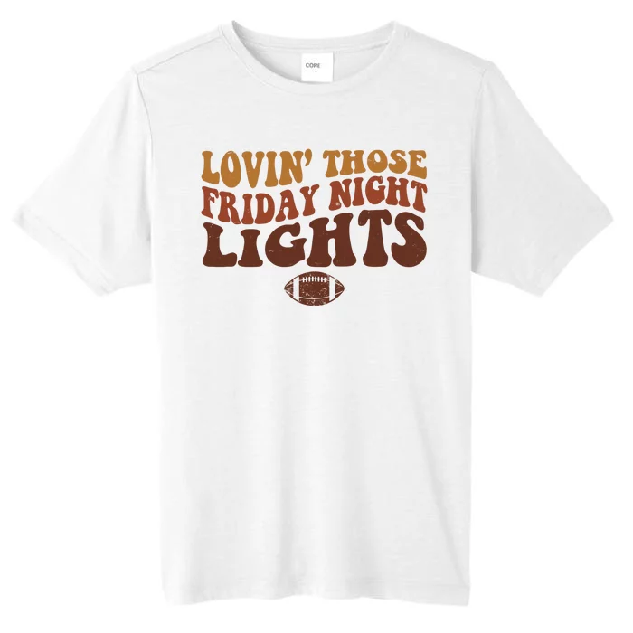 Lovin Those Friday Night Lights Football ChromaSoft Performance T-Shirt