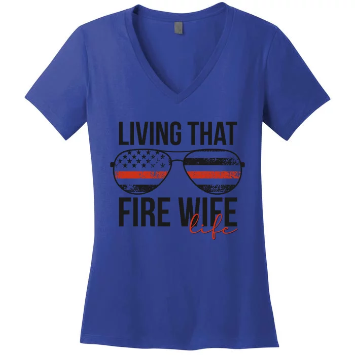 Living That Fire Wife Life Funny Firefighter Wife Gift Women's V-Neck T-Shirt