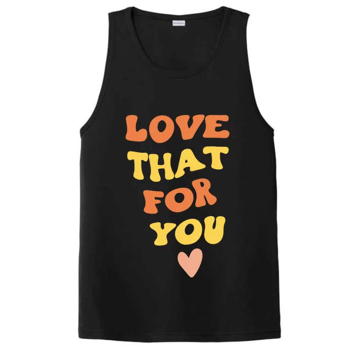 Love That For You I Love That For You Performance Tank