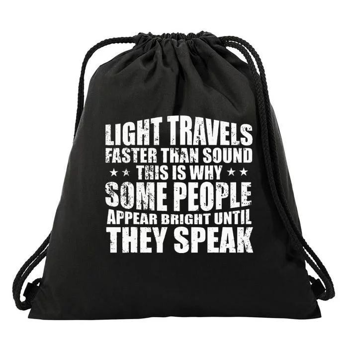 Light Travels Faster Than Sound Einstein Fun Quotes Drawstring Bag