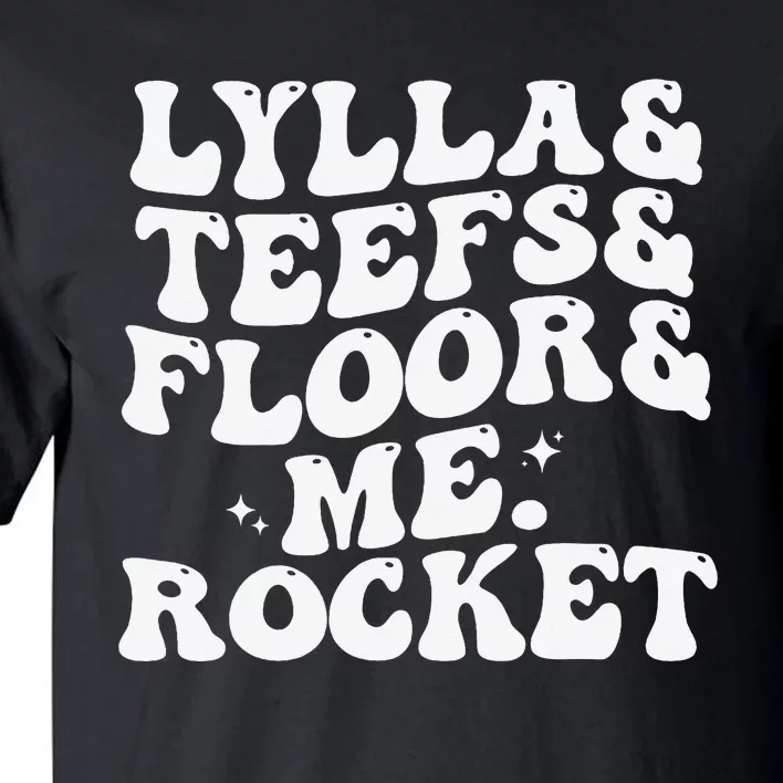 Lylla Teefs Floor and Me Rocket Tall T-Shirt