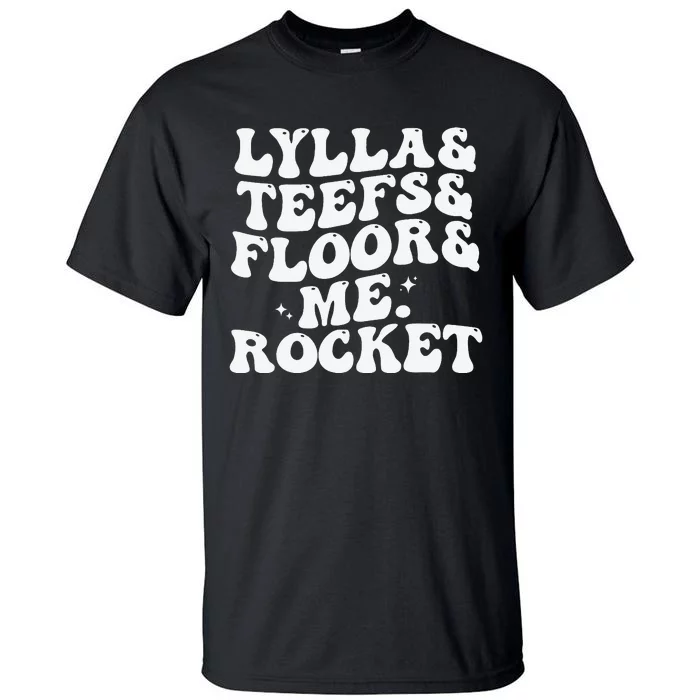 Lylla Teefs Floor and Me Rocket Tall T-Shirt