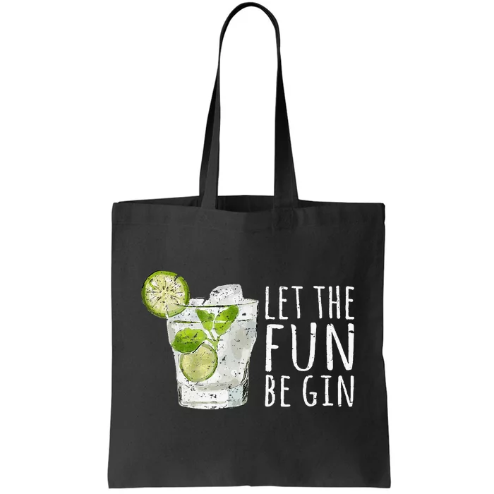 Let The Fun Be Gin Tote Bag