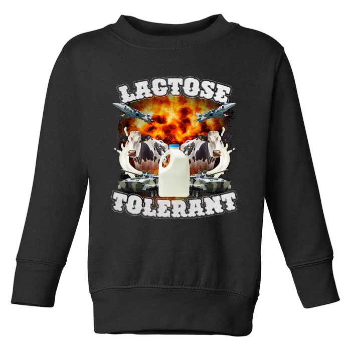 Lactose Tolerant Funny Trending Meme Toddler Sweatshirt