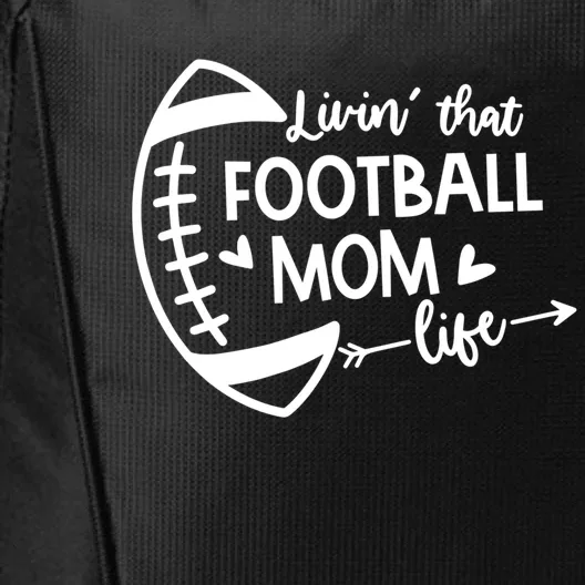 Livin That Football Mom Life Gift City Backpack