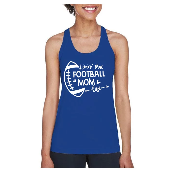 Livin That Football Mom Life Gift Women's Racerback Tank