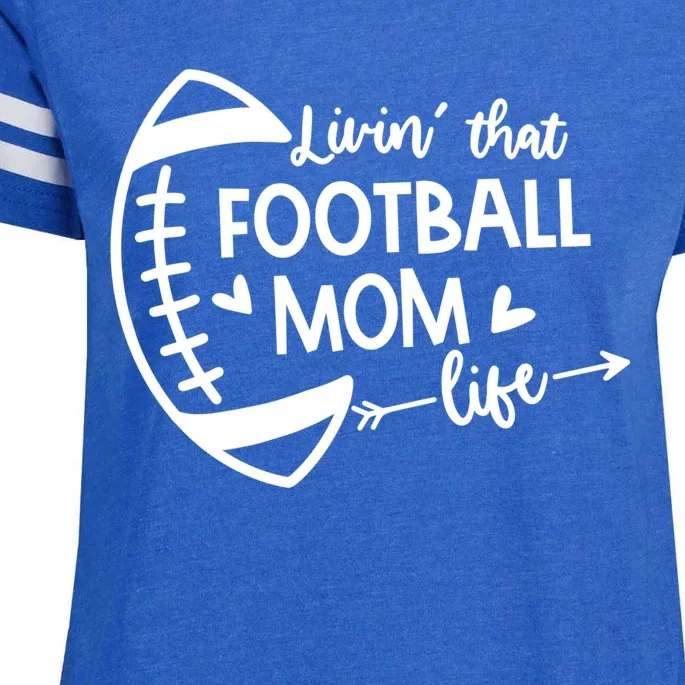 Livin That Football Mom Life Gift Enza Ladies Jersey Football T-Shirt