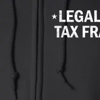 Legalize Tax Fraud Funny Tax Evasion Funny Commit Tax Fraud Full Zip Hoodie