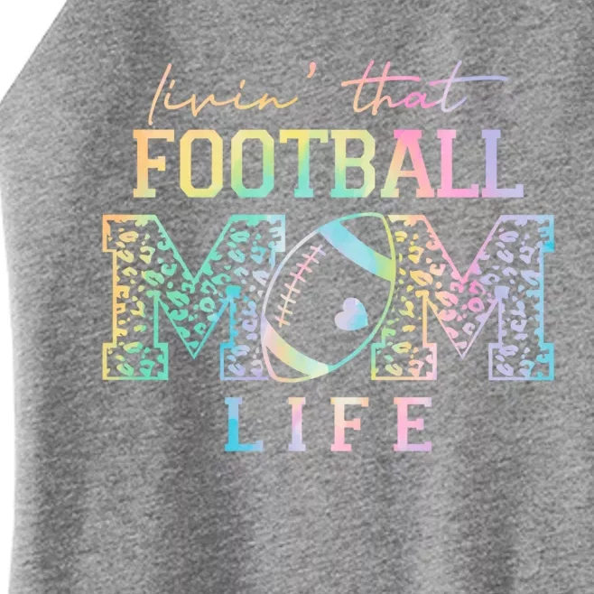 Livin That Football Mom Life Game Day Vibes Football Mom Gift Women’s Perfect Tri Rocker Tank