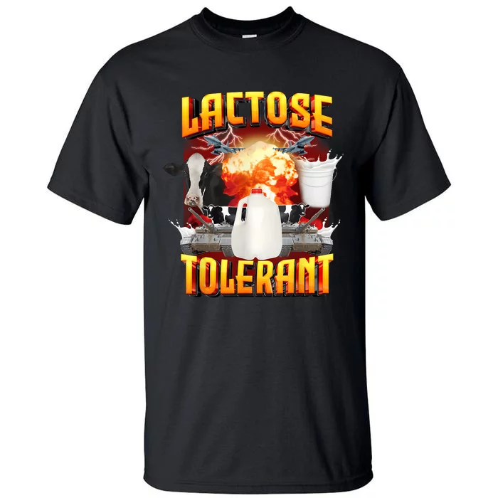 Lactose Tolerant Funny Sarcasm Oddly Specific Meme Tall T-Shirt