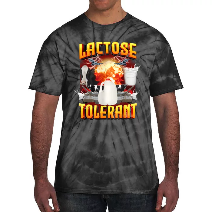 Lactose Tolerant Funny Sarcasm Oddly Specific Meme Tie-Dye T-Shirt