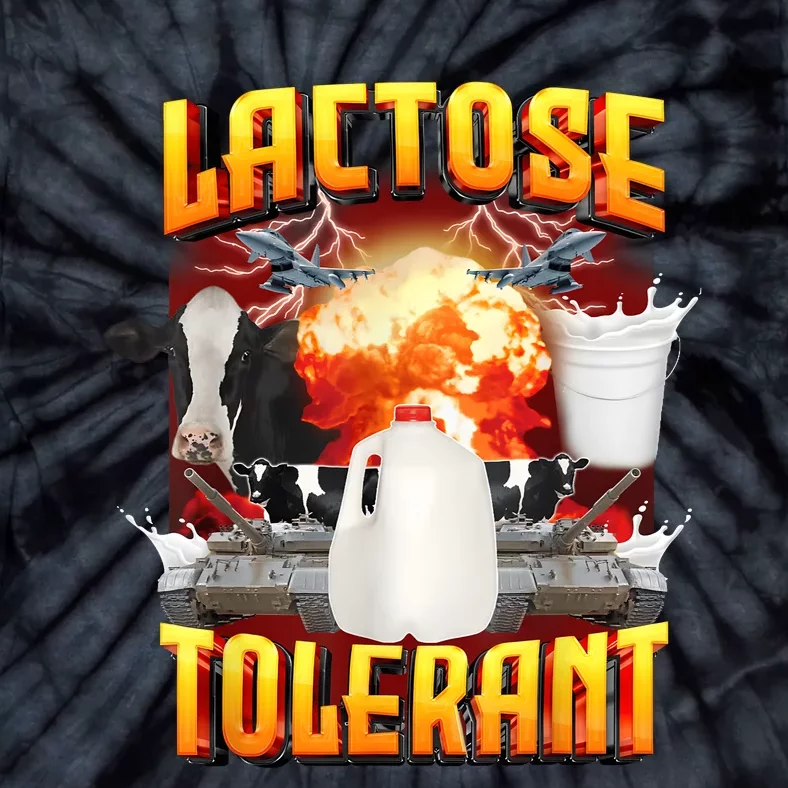 Lactose Tolerant Funny Sarcasm Oddly Specific Meme Tie-Dye T-Shirt