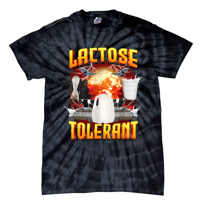 Lactose Tolerant Funny Sarcasm Oddly Specific Meme Tie-Dye T-Shirt