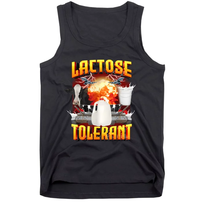 Lactose Tolerant Funny Sarcasm Oddly Specific Meme Tank Top