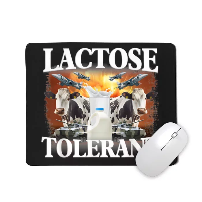 Lactose Tolerant Funny Trending Meme Mousepad