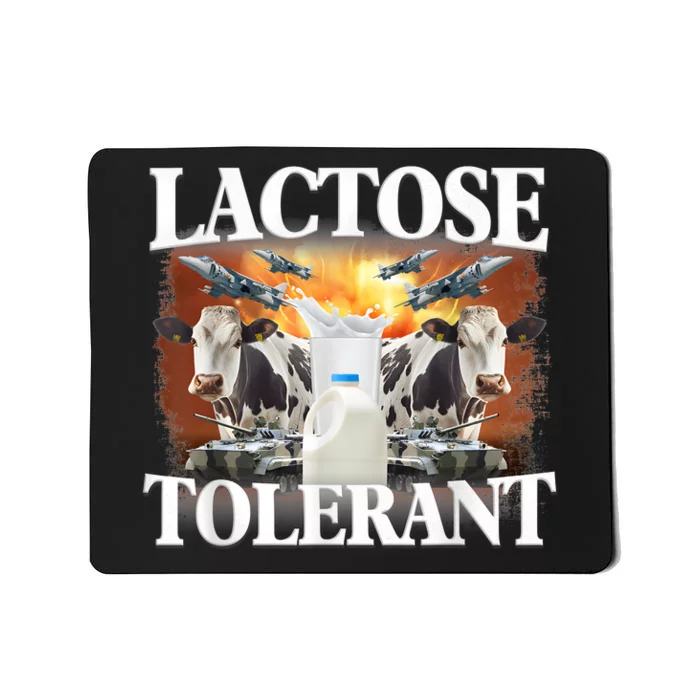 Lactose Tolerant Funny Trending Meme Mousepad