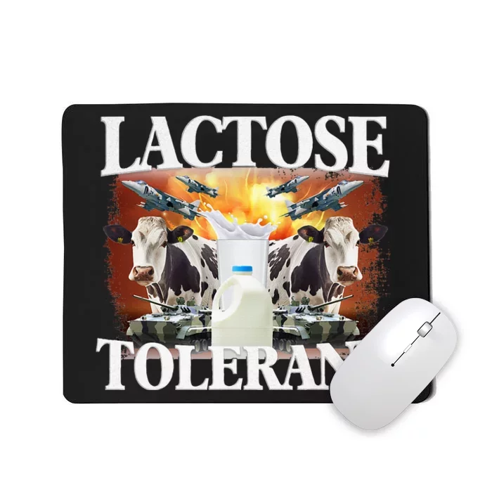 Lactose Tolerant Funny Trending Meme Mousepad