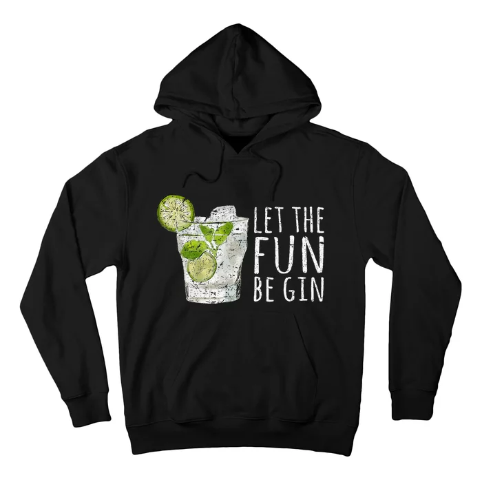 Let The Fun Be Gin Hoodie