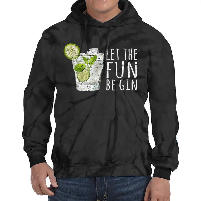 Let The Fun Be Gin Tie Dye Hoodie