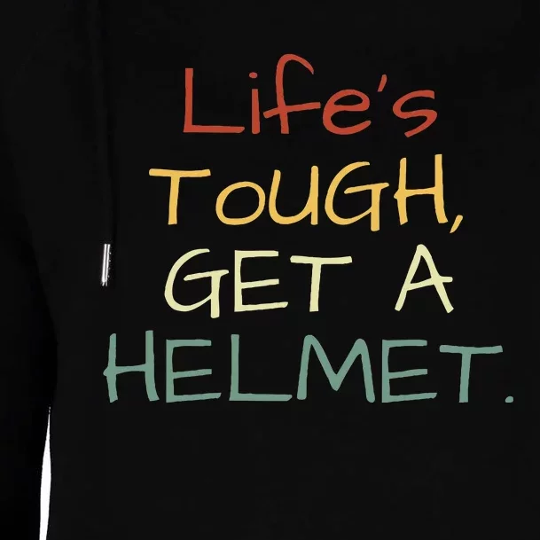 LifeS Tough Get A Helmet LifeS Tough Get A Helmet Man Womens Funnel Neck Pullover Hood