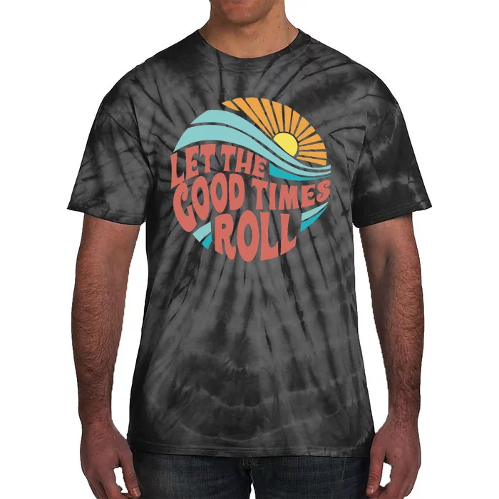 Let The Good Times Roll Retro Vintage Tie-Dye T-Shirt