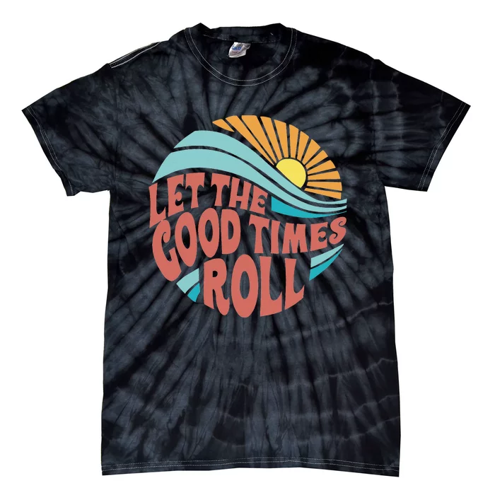 Let The Good Times Roll Retro Vintage Tie-Dye T-Shirt