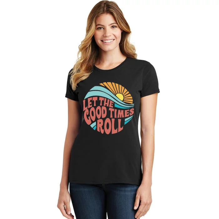 Let The Good Times Roll Retro Vintage Women's T-Shirt