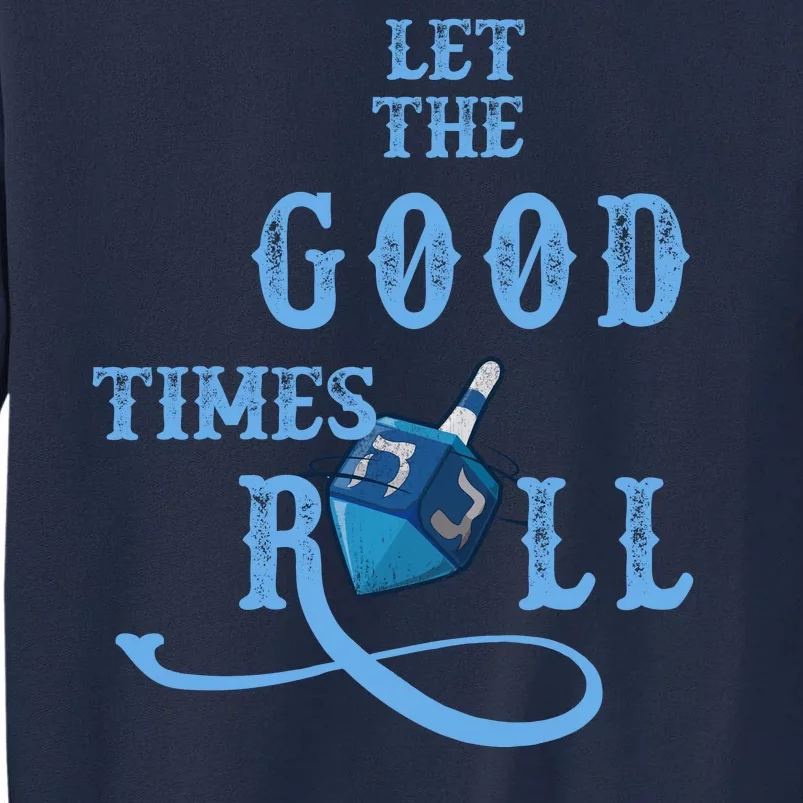 Let The Good Times Roll Raglan Hanukkah Tall Sweatshirt