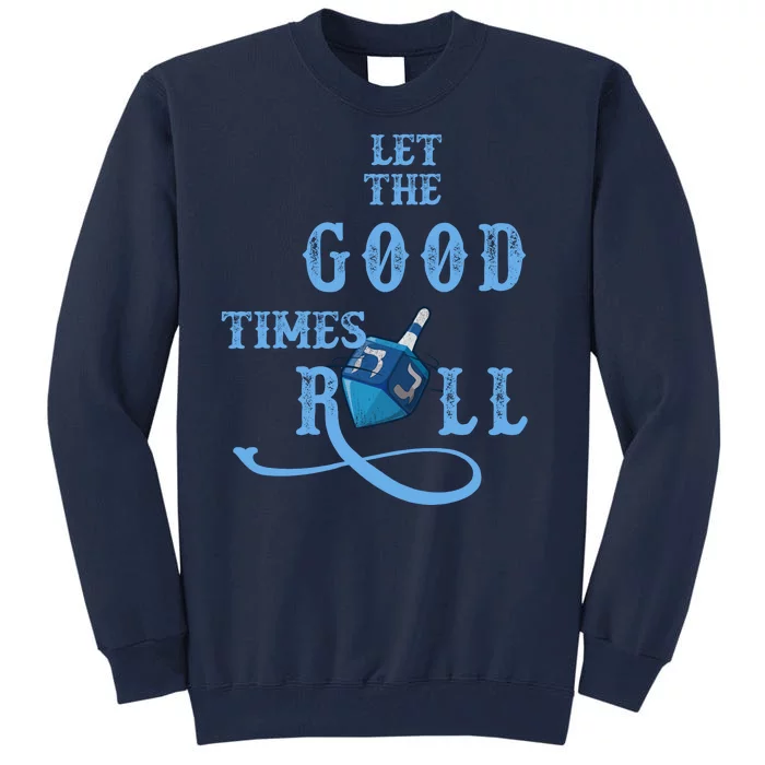 Let The Good Times Roll Raglan Hanukkah Tall Sweatshirt