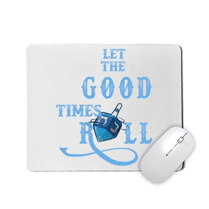 Let The Good Times Roll Raglan Hanukkah Mousepad