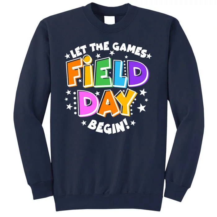 Let The Games Begin Field Day Tall Sweatshirt