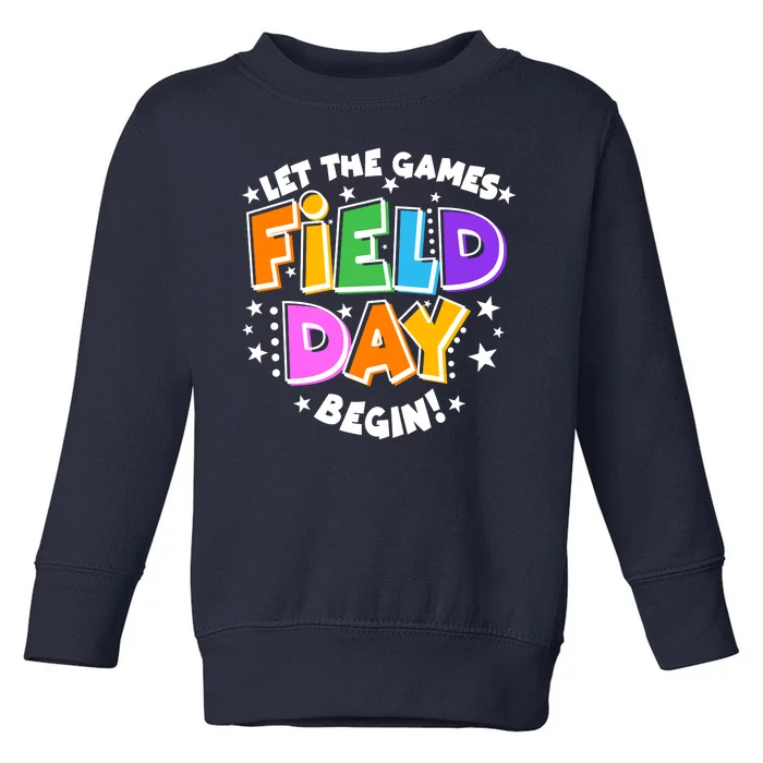 Let The Games Begin Field Day Toddler Sweatshirt